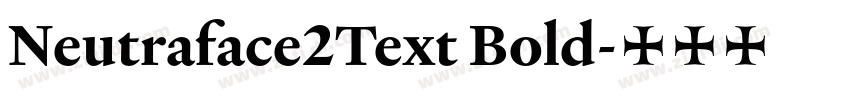 Neutraface2Text Bold字体转换
